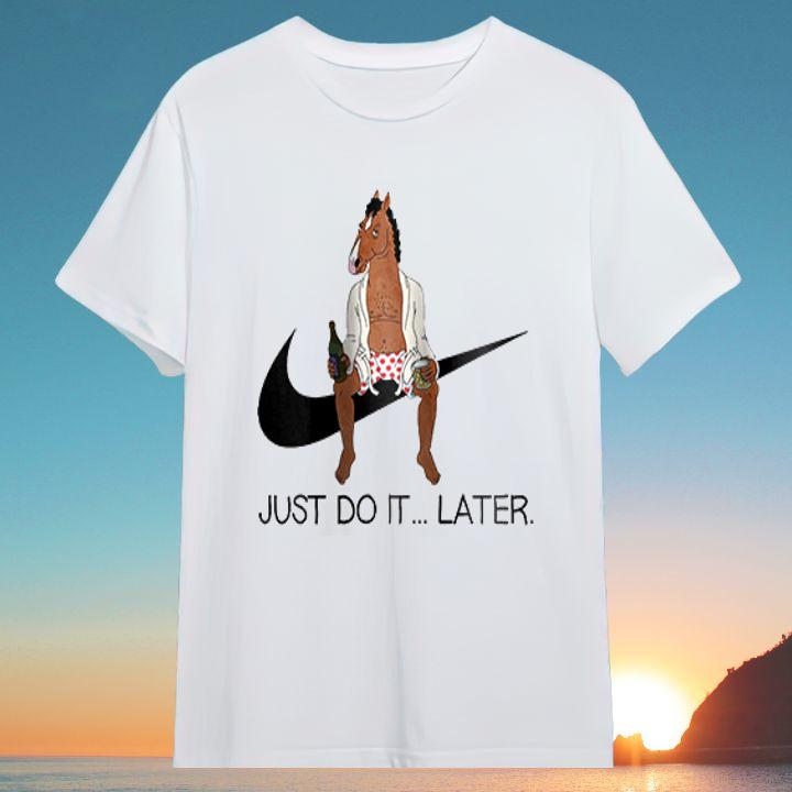 Bojack Horseman Nike Just Do It Later T-Shirt - Perfect for Casual Style