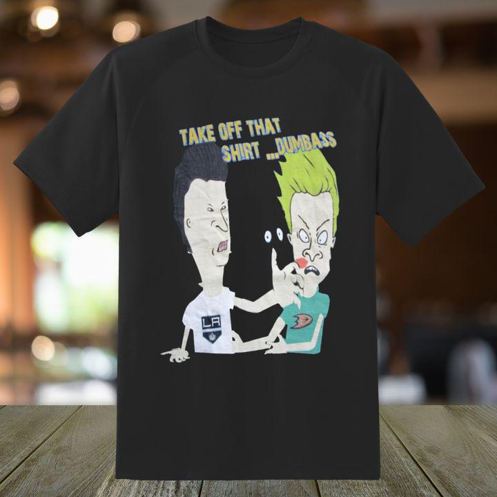 Funny Beavis And Butt-Head Take Off That Shirt Dumbass Slap Meme T-Shirt