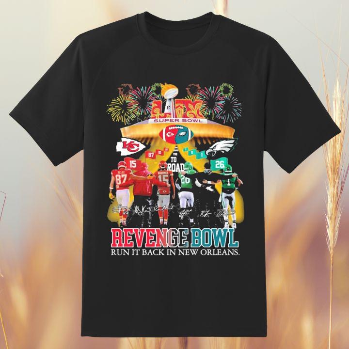 Premium Revenge Bowl Run It Back In New Orleans Chiefs Vs Eagles Super Bowl T-Shirt
