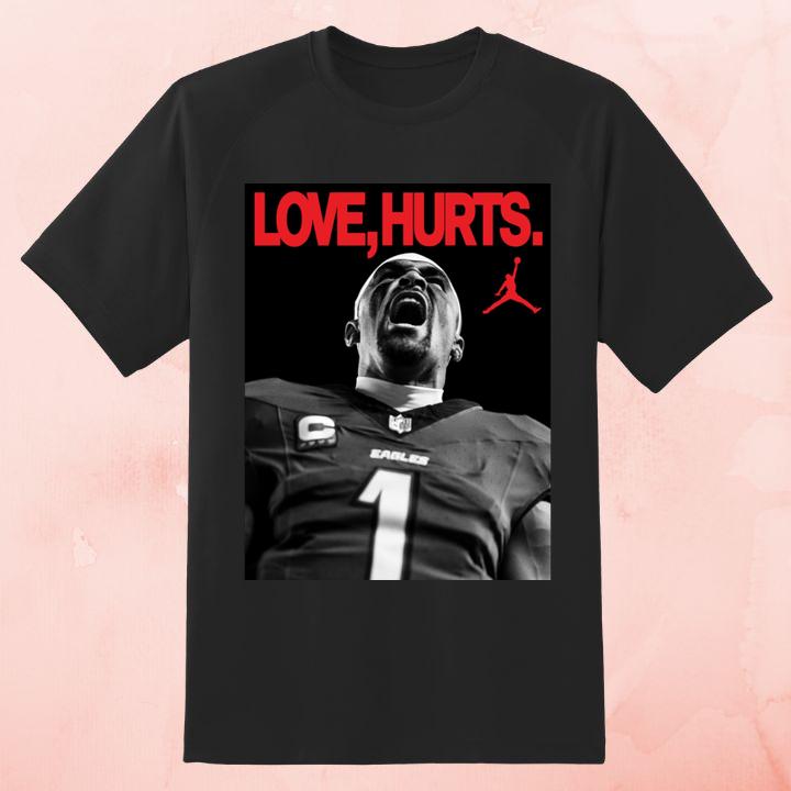 Jalen Hurts Love Hurts Jordan Eagles Super Bowl Lix Champions T-Shirt