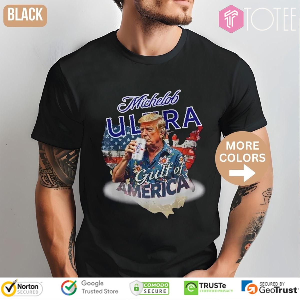 Trump Michelob Ultra Gulf Of America Beer Lover T-Shirt