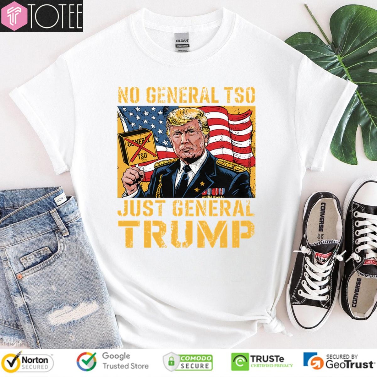 No General Tso Just General Trump T-shirt