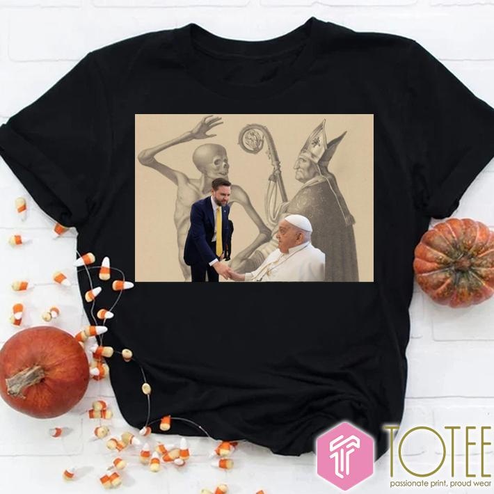 Dance Of Death Art: Proven JD Vance Pope TShirt Results