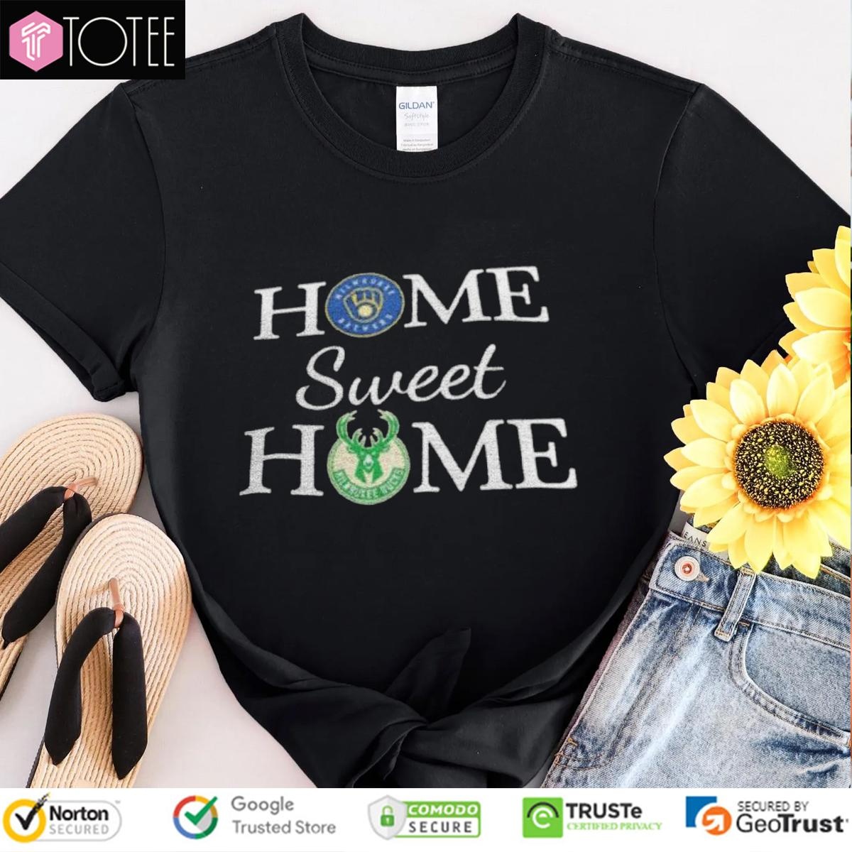 Milwaukee Brewer Home Sweet Home Milwaukee Bucks T-shirt
