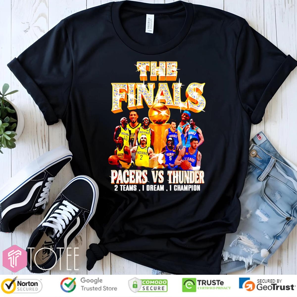 The Finals Pacers Vs Thunder Nba 2 Teams 1 Dream 1 Champion T-shirt