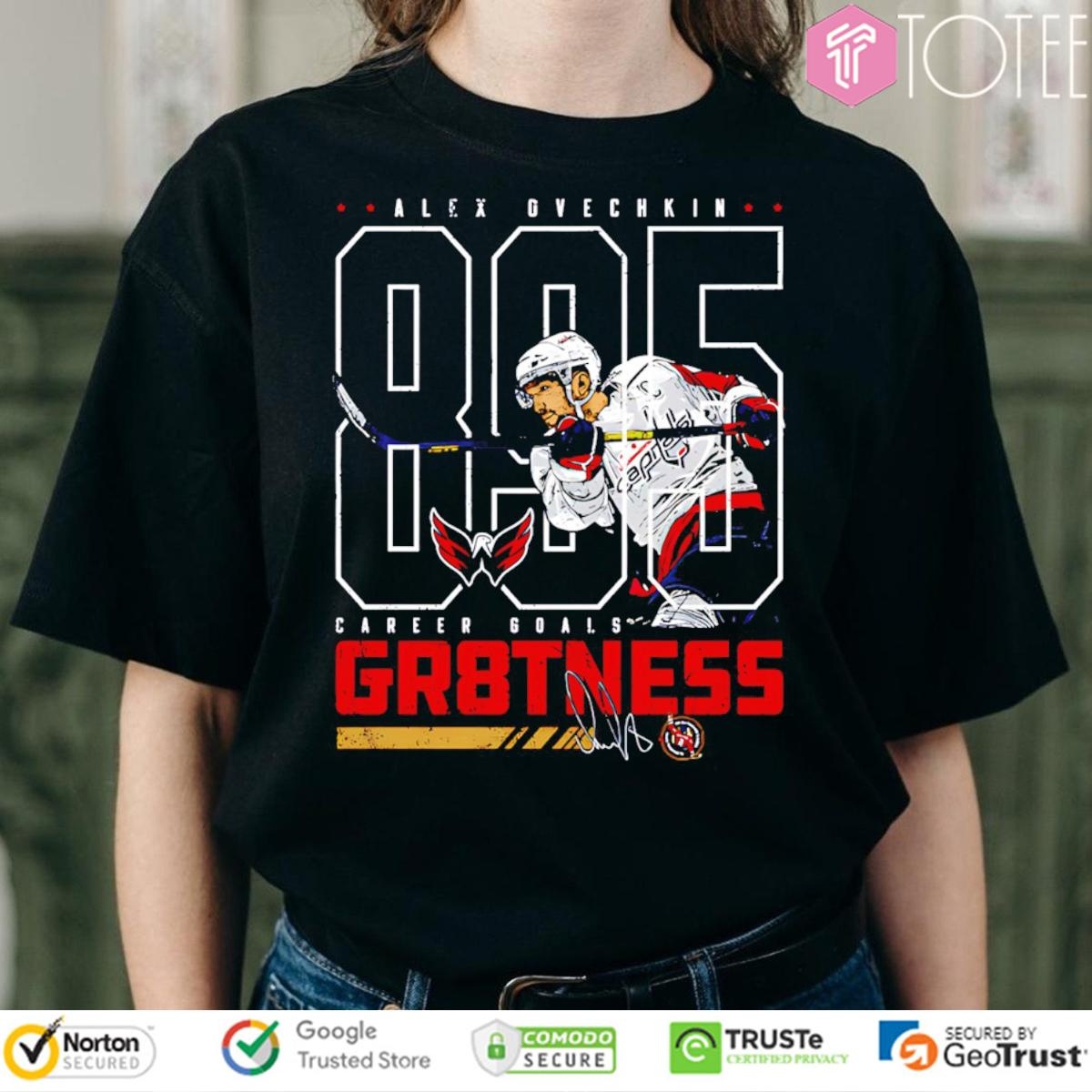 Alex Ovechkin 895 Career Goals Gr8Tness Washington Hockey Signature T-shirt