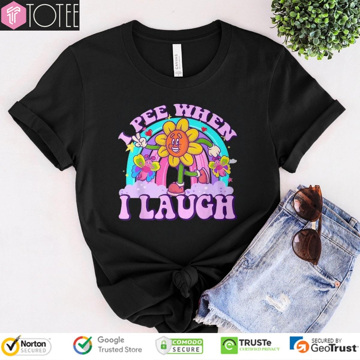 I Pee When I Laugh Sunflower Rainbow T-shirt
