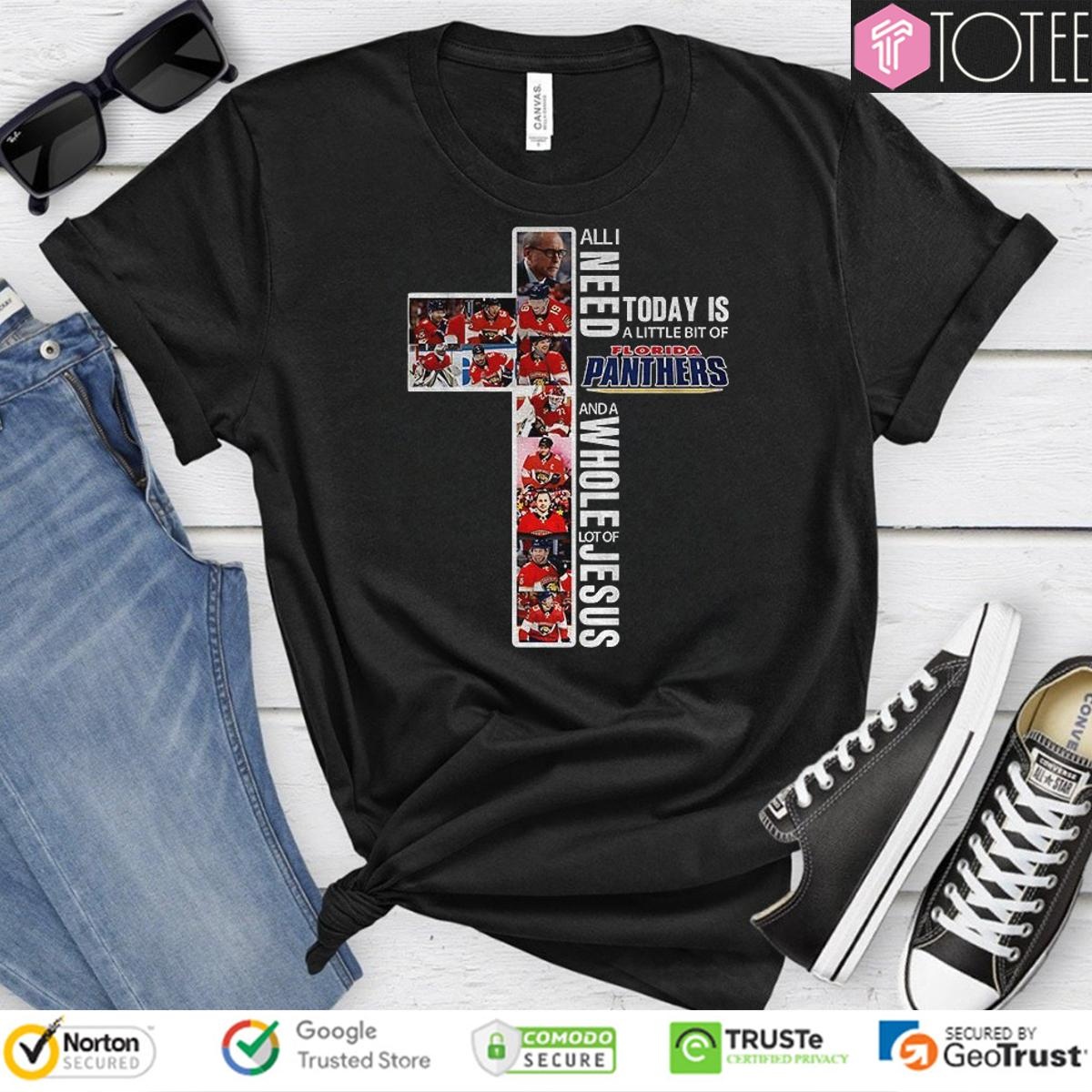 Cross All I Need Today Is A Little Bit Of Florida Panthers Hockey And Jesus T-shirt