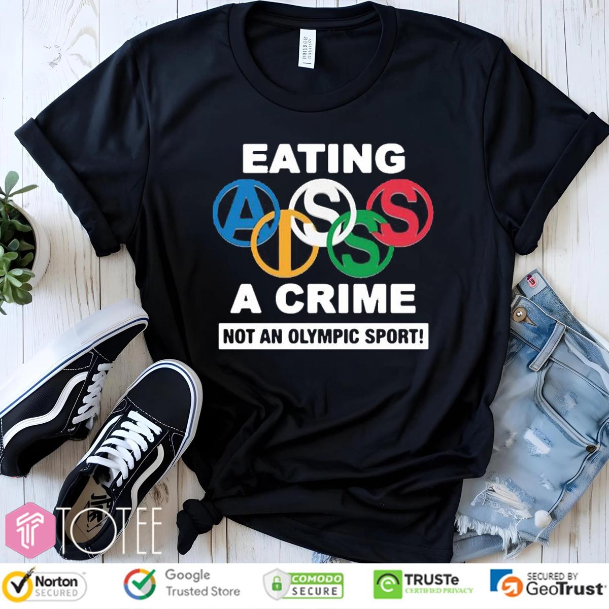 Eating Ass Is A Crime Not An Olympic Sport Simone Biles T-shirt