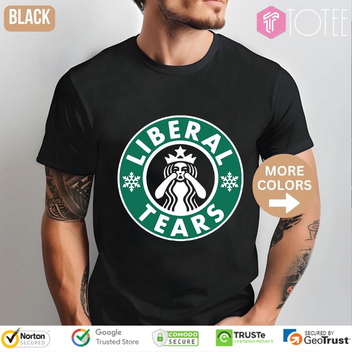 Liberal Tears Parody Starbucks Logo T-shirt