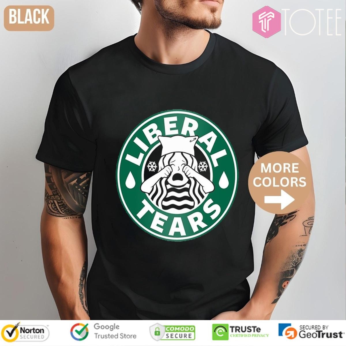 Liberal Tears Starbucks Coffee Logo T-shirt