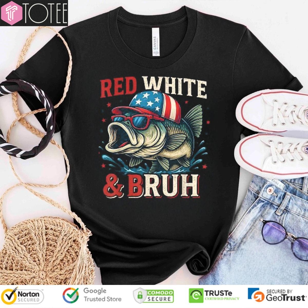 Fishing Red White & Bruh Happy 4Th Of July T-shirt