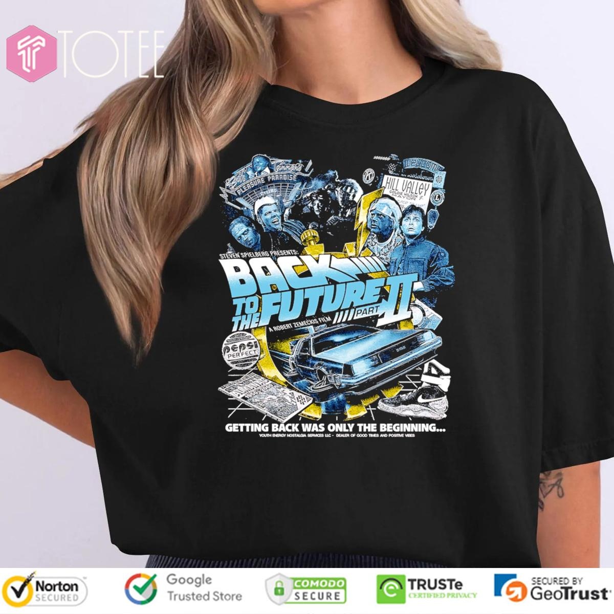 Getting Back Was Only The Beginning Back To The Future Part Ii T-shirt