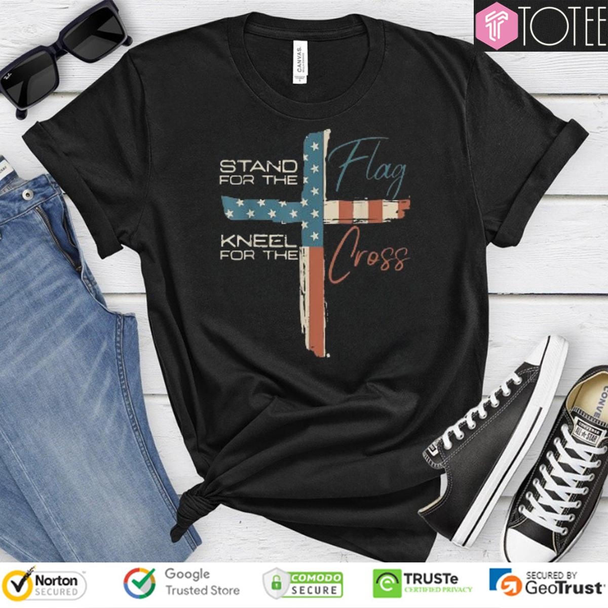 Stand For Flag Kneel For The Cross American Flag Happy 4Th Of July T-shirt