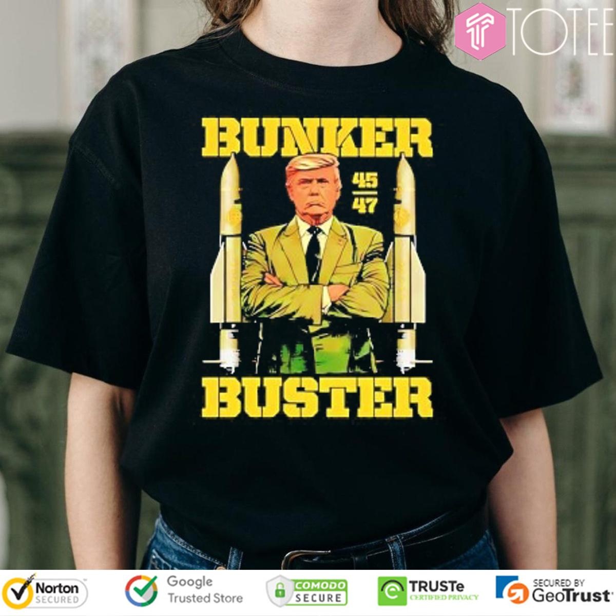 Trump 45 47 Bunker Buster T-shirt
