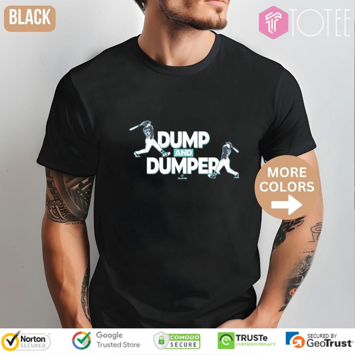 Dump And Dumper Cal Raleigh Seattle Mariners Baseball T-shirt