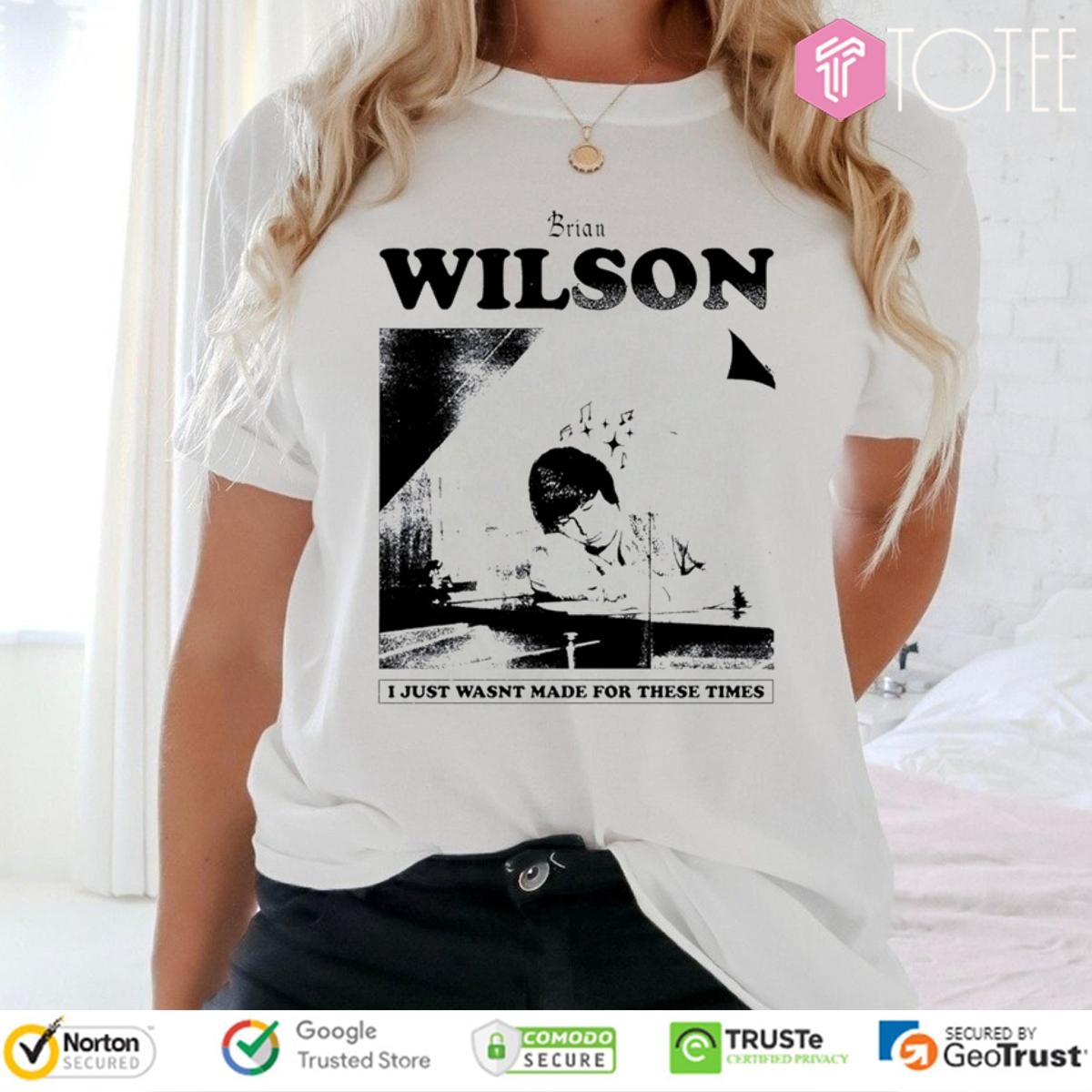 The Beach Boys Brian Wilson I Just Wasnt Made For These Times T-shirt