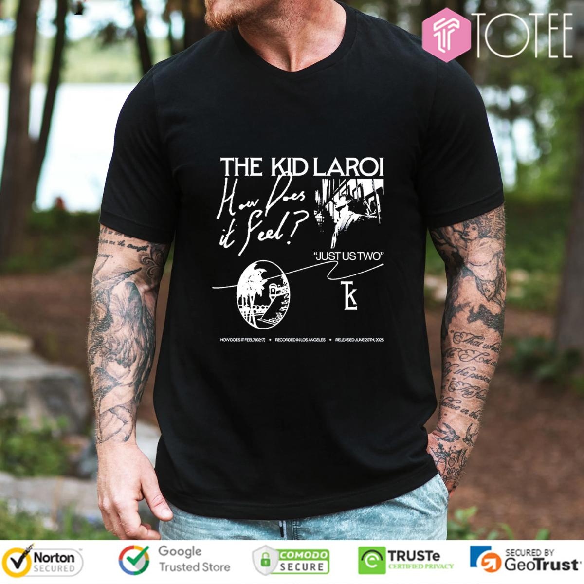 The Kid Laroi How Does It Feel Just Us Two T-shirt