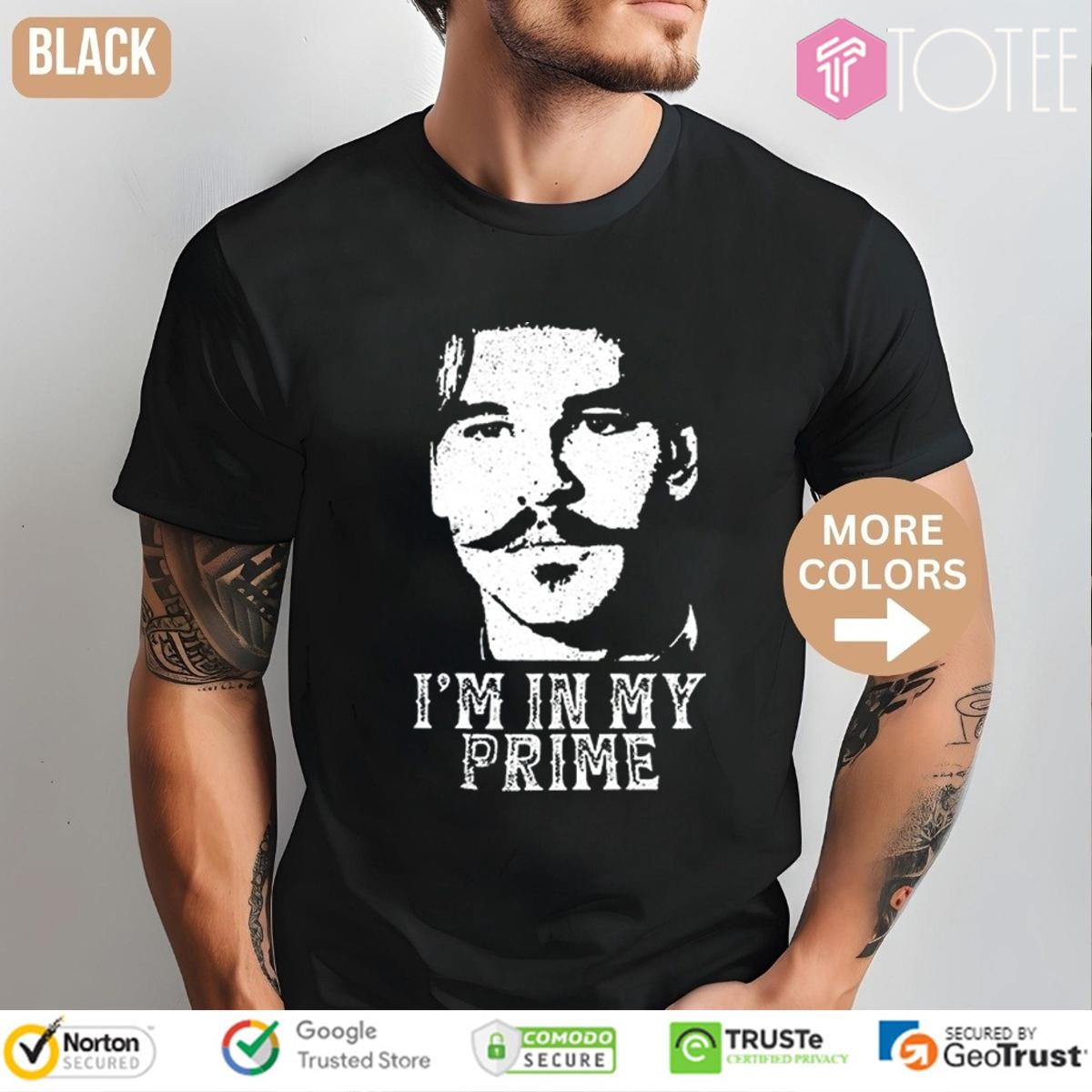 Tombstone Doc Holiday Not Me Im In My Prime T-shirt