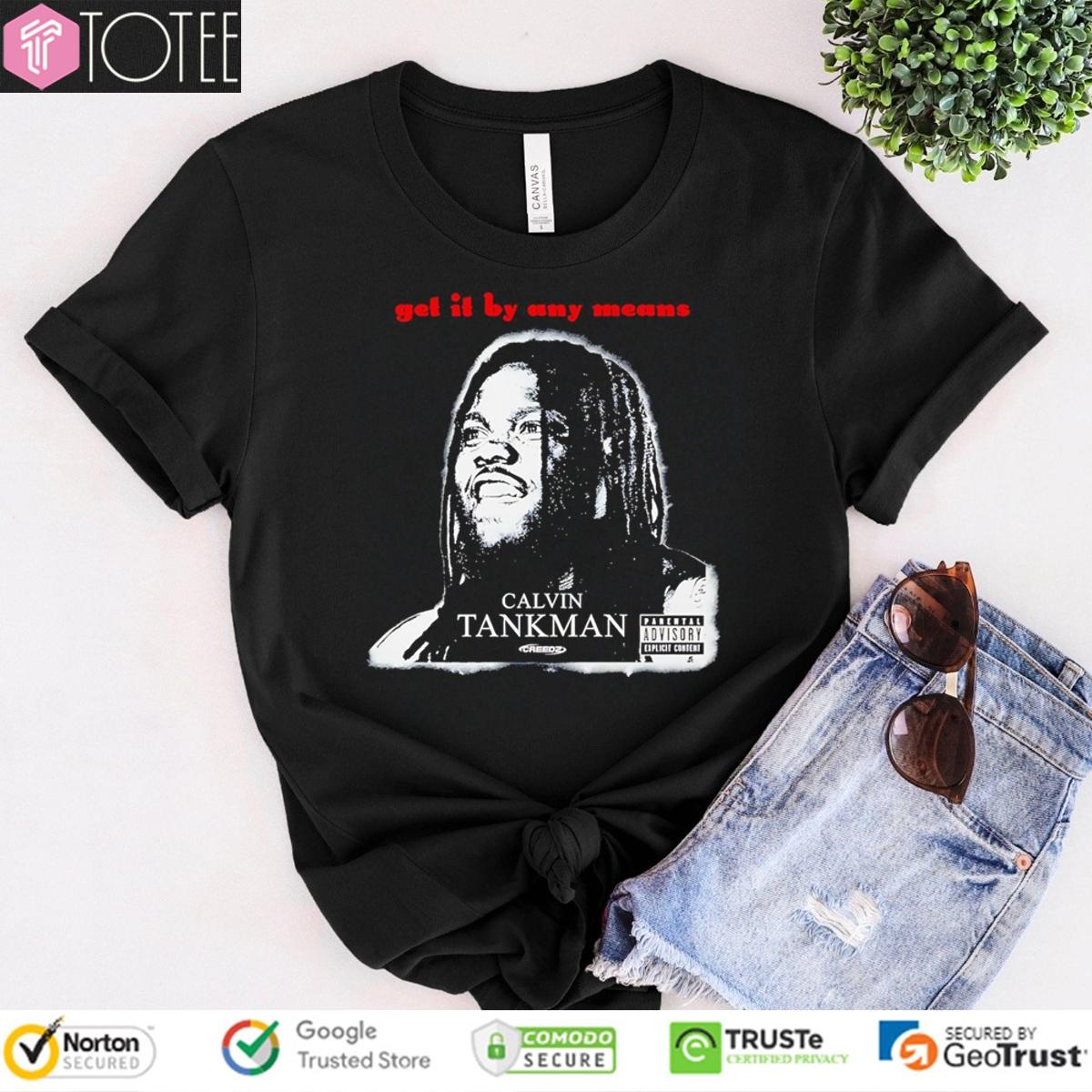 Calvin Tankman Get It By Any Means Creeds T-shirt