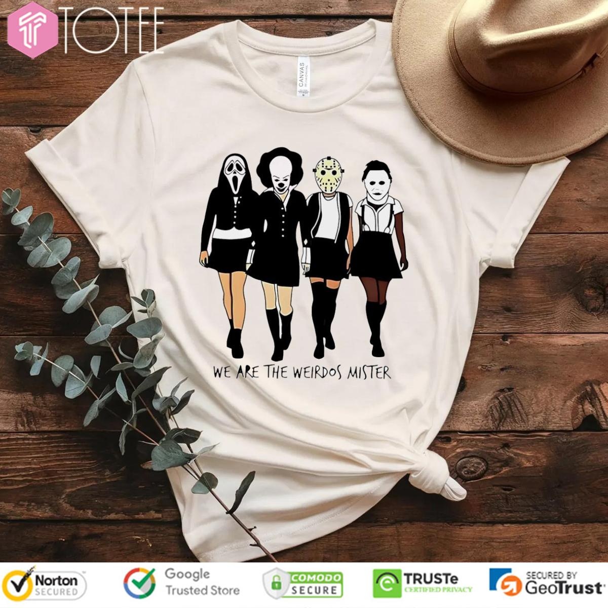 We Are The Weirdos Mister Horror Characters Girls Ladies T-shirt