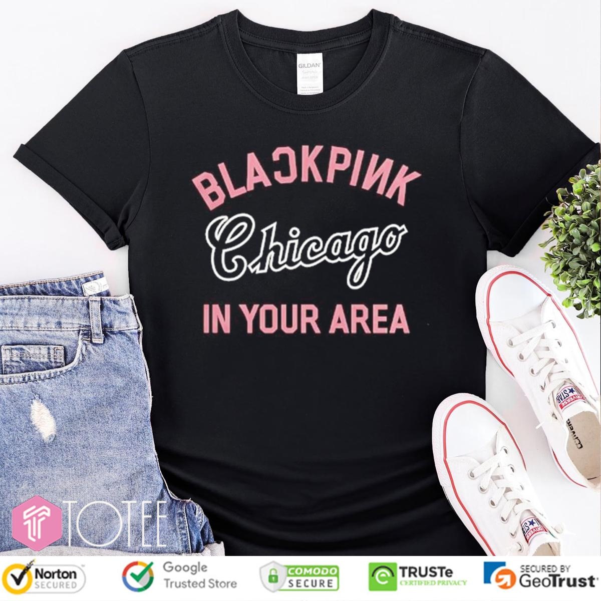 Blackpink Chicago White Sox In Your Area T-shirt