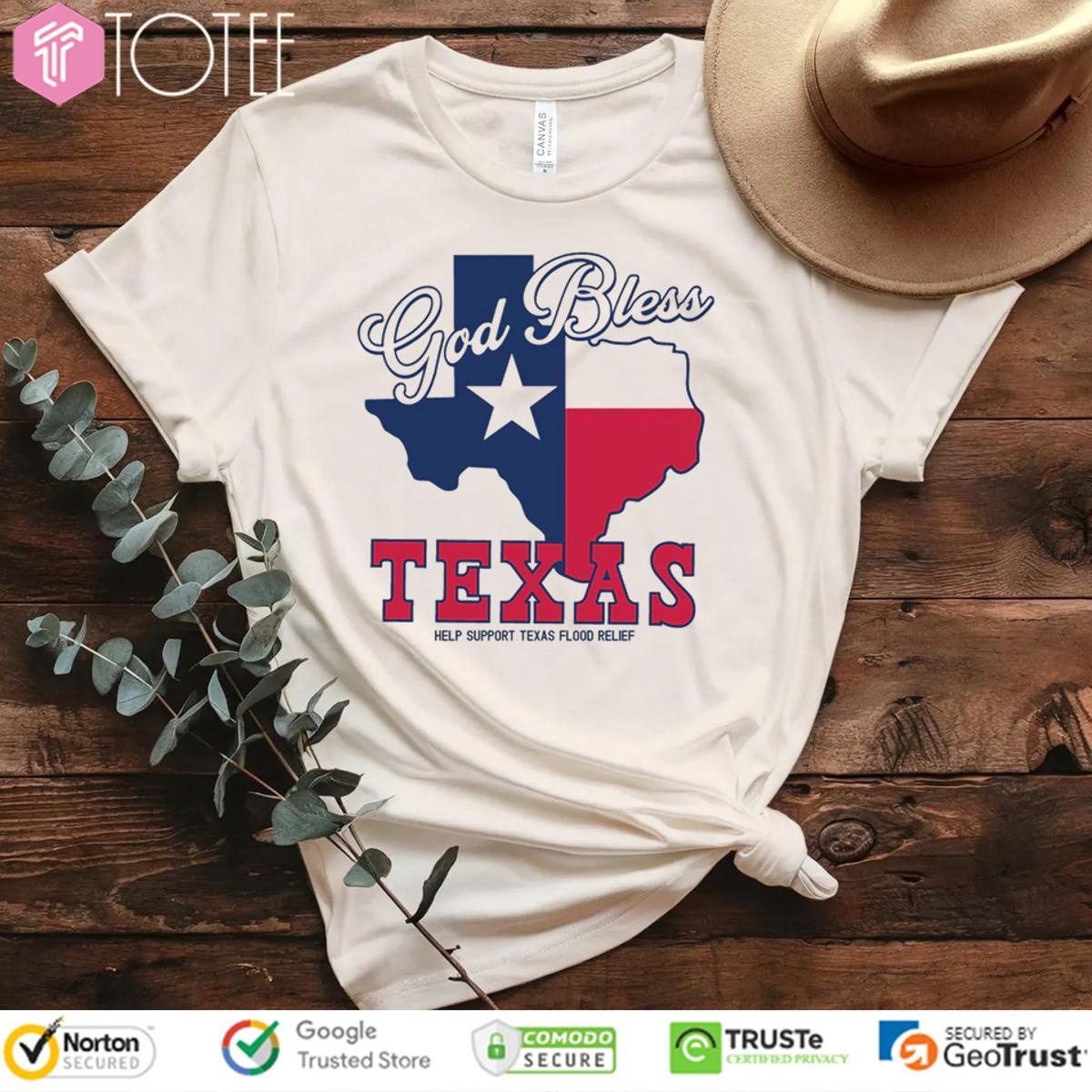 God Bless Texas Help Support Texas Flood Relief T-shirt
