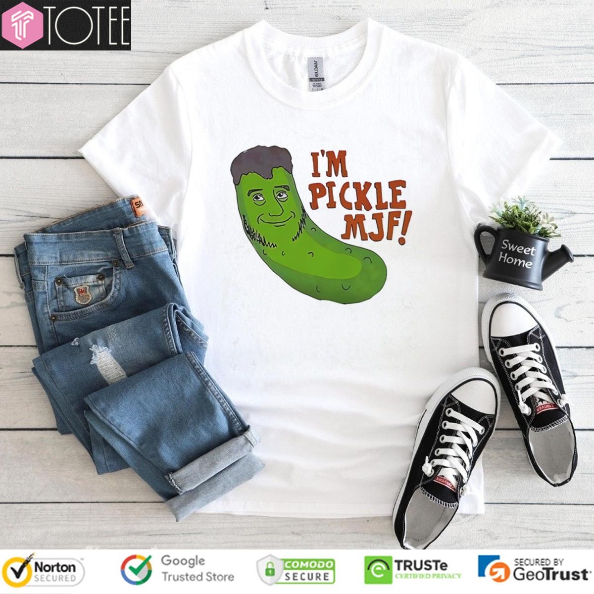 Im Mjf Pickle Maxwell Jacob Friedman T-shirt
