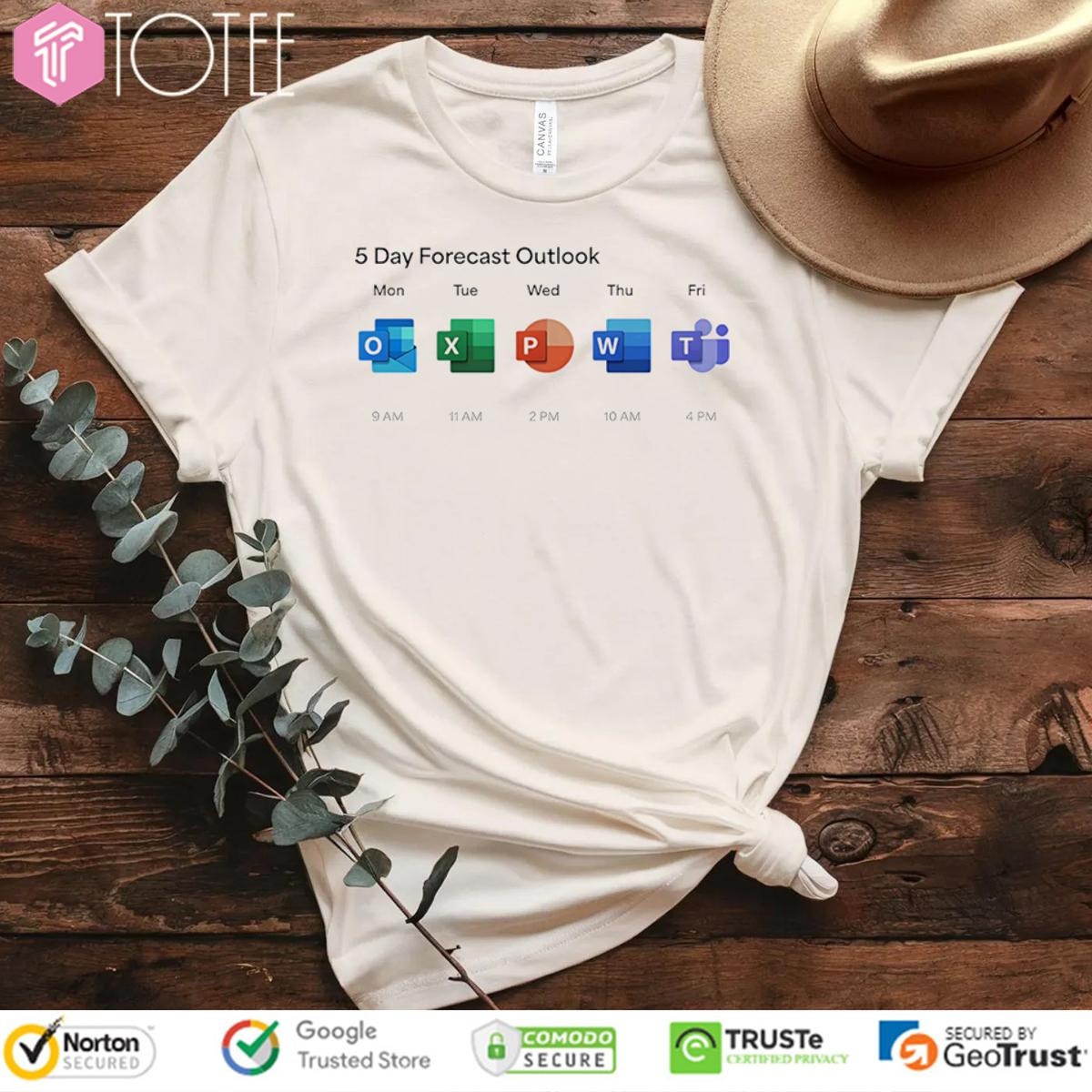 5 Day Forecast Microsoft Teams Outlook Excel Powerpoint Word T-shirt