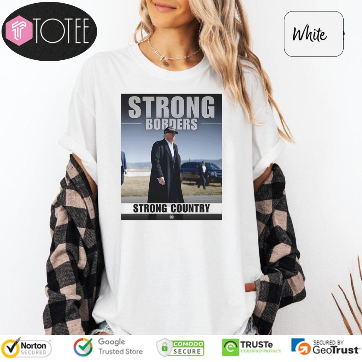 Donald Trump Strong Borders Strong Country T-shirt