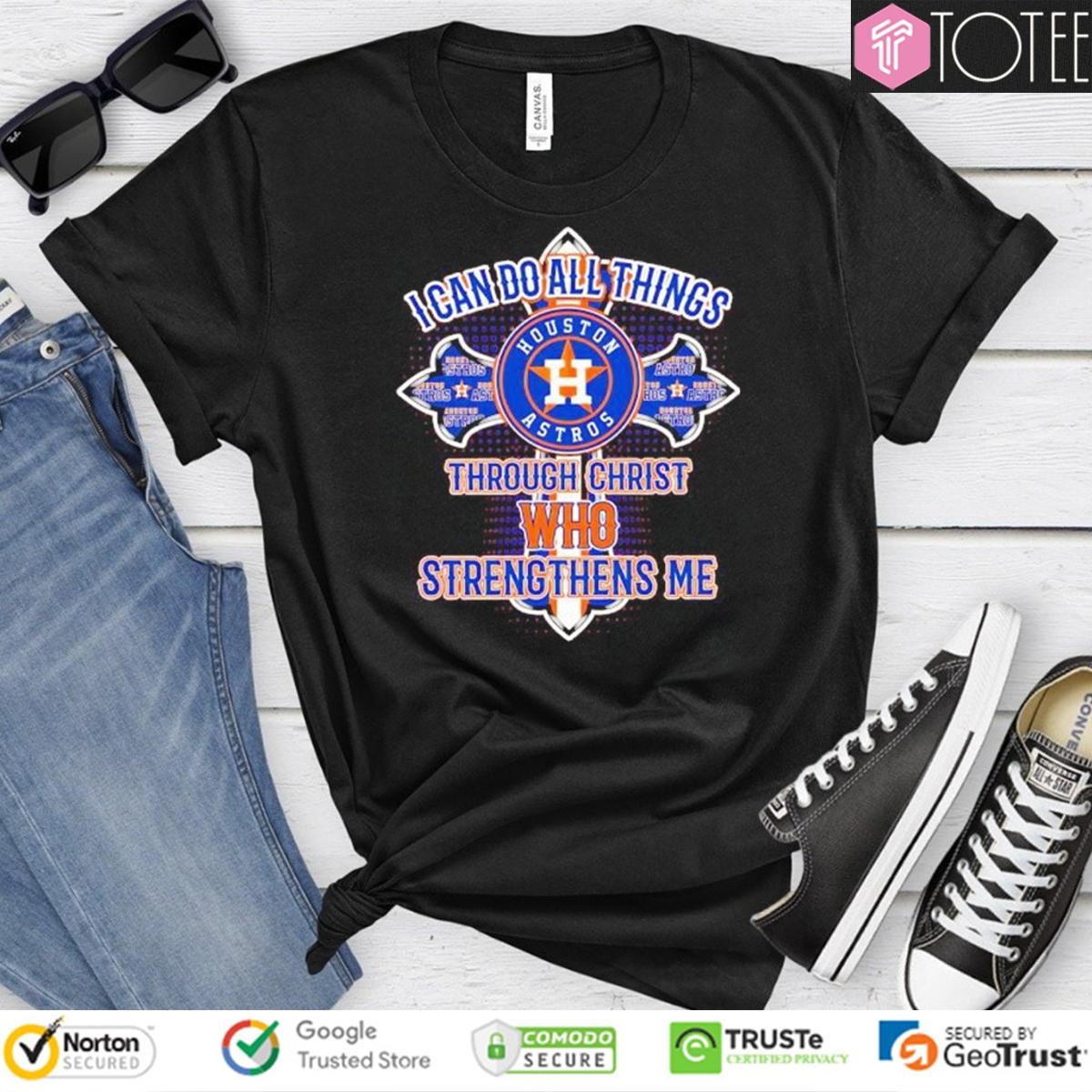 Cross Houston Astros I Can Do All Things Through Christ Who Strengthens Me T-shirt