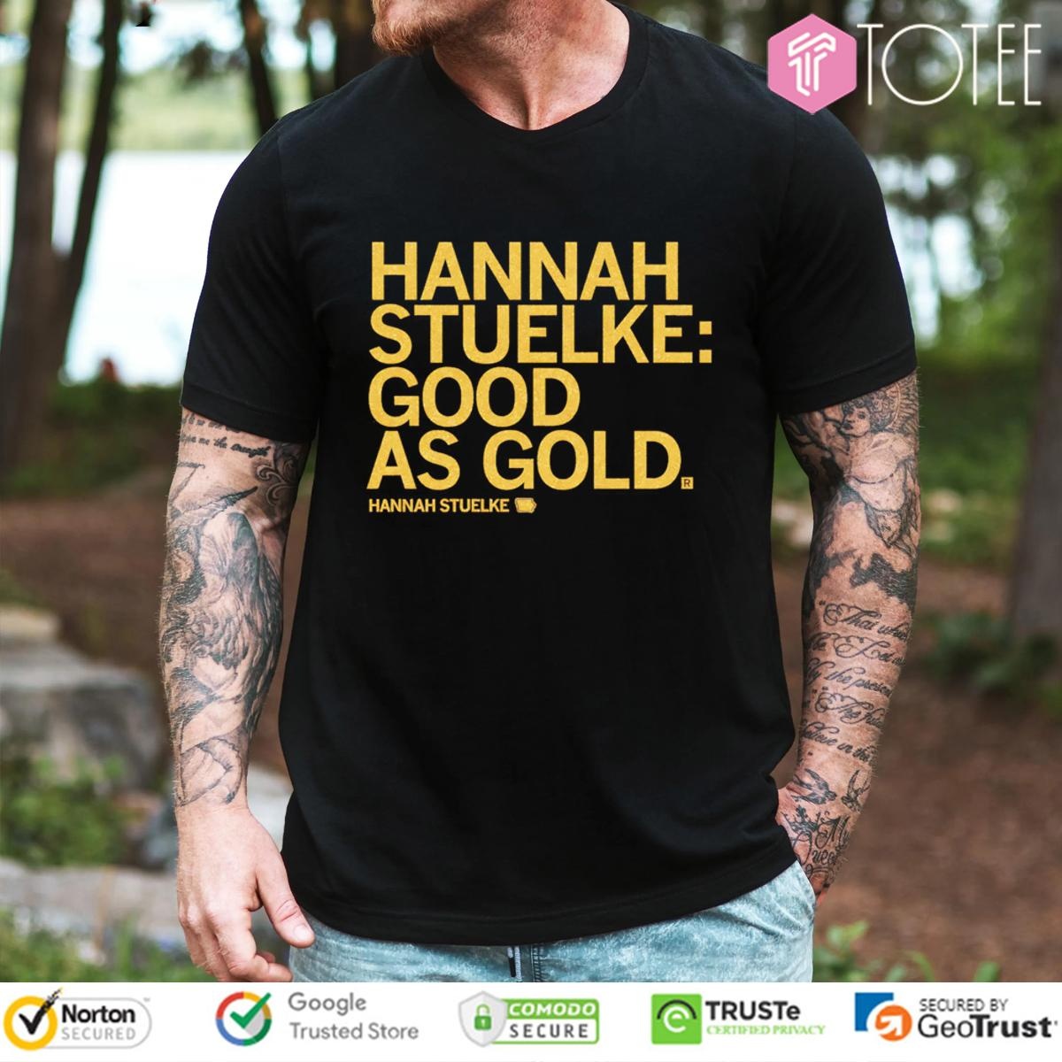 Good As Gold Hannah Stuelke Iowa Hawkeyes T-shirt