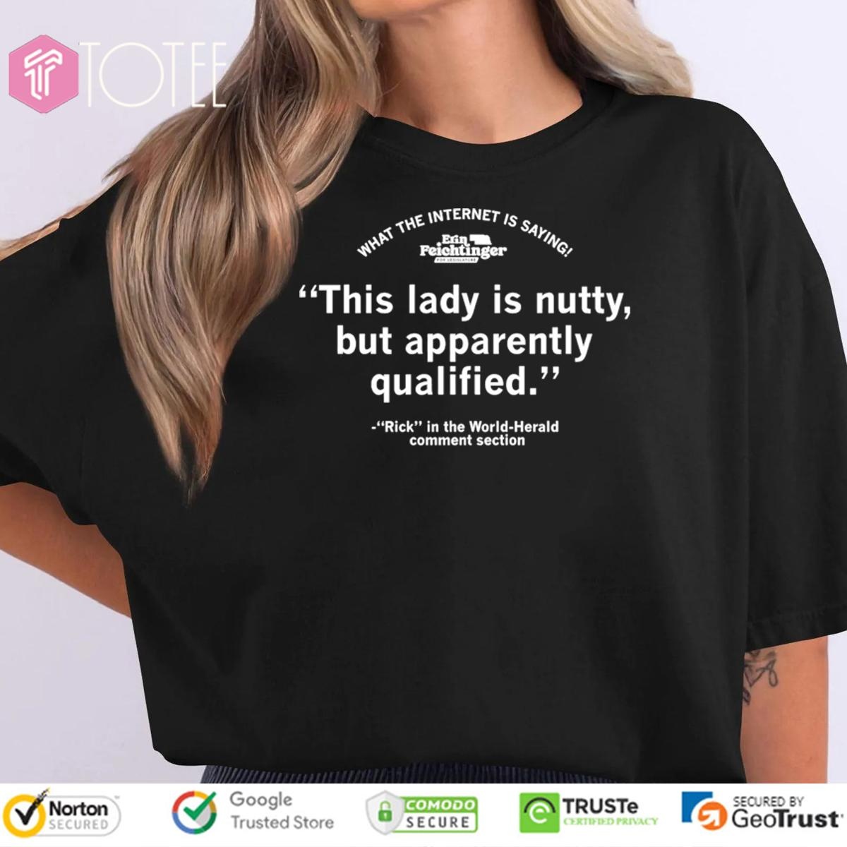 This Lady Is Nutty But Apparently Qualified Erin Feichtinger T-shirt