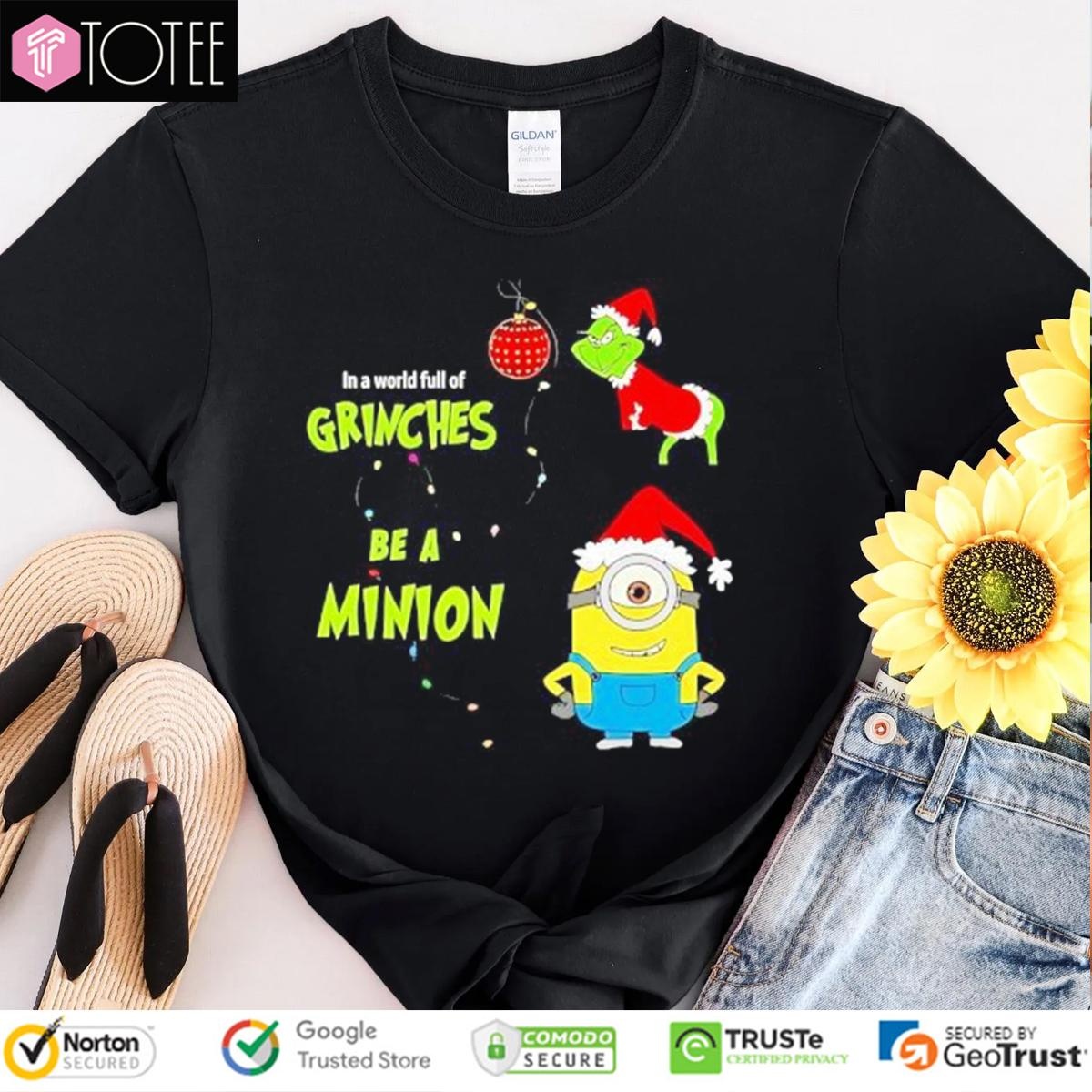 In A World Full Of Grinches Be A Minion Christmas T-shirt