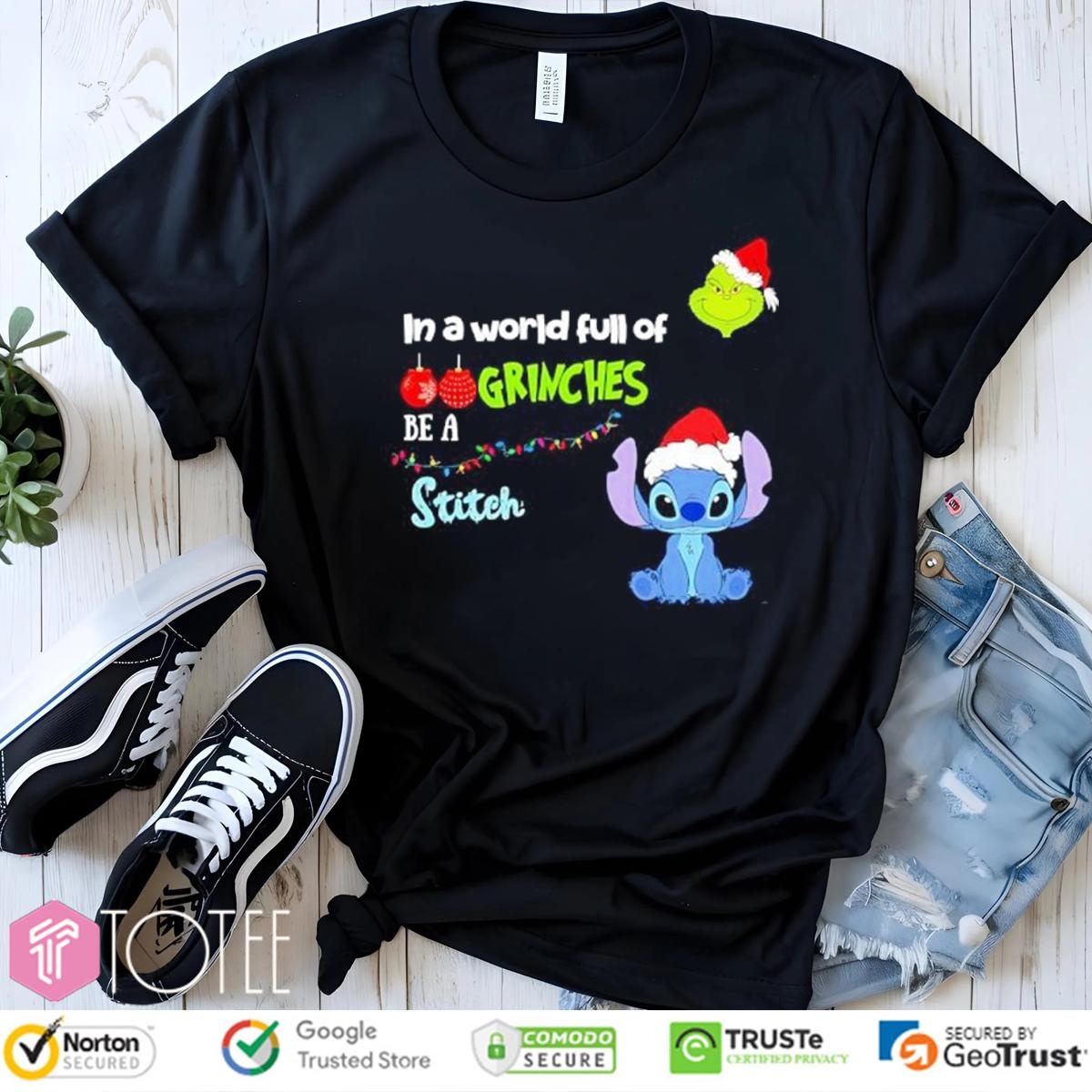 In A World Full Of Grinches Be A Stitch Christmas T-shirt