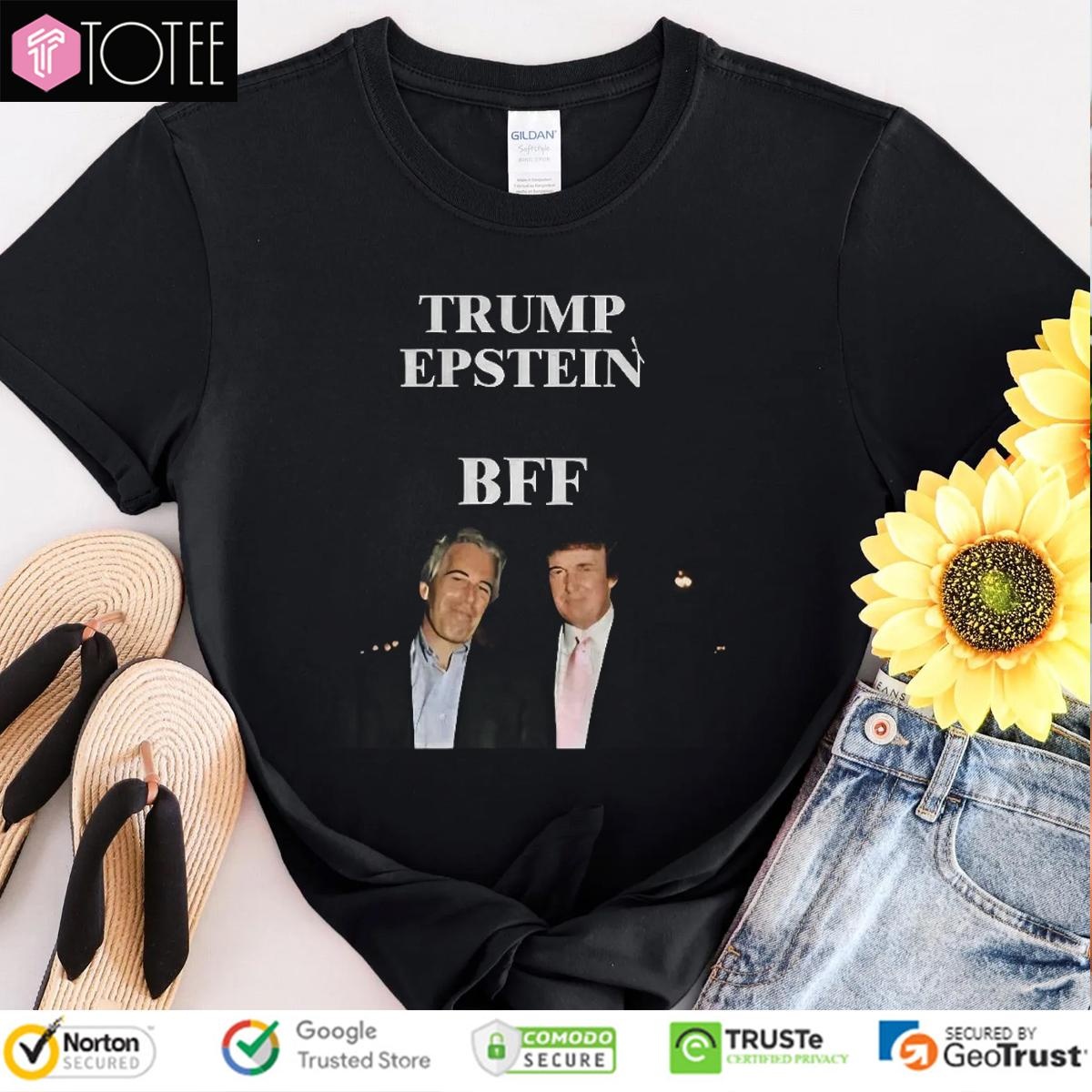 Trump Epstein Bff Anti Trump Political T-shirt